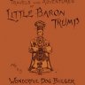 Travels and Adventures of Little Baron Trump and His Wonderful Dog Bulger